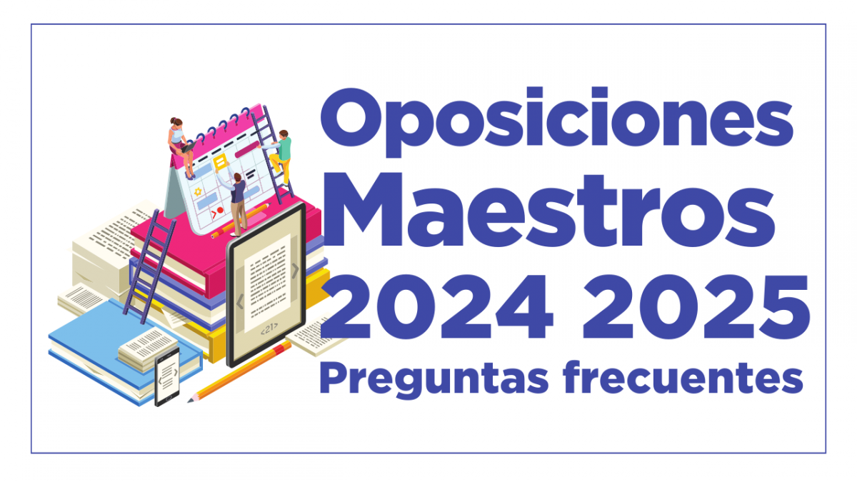 Preguntas frecuentes oposiciones maestros: estabilizacin (2024) y reposicin (2025)