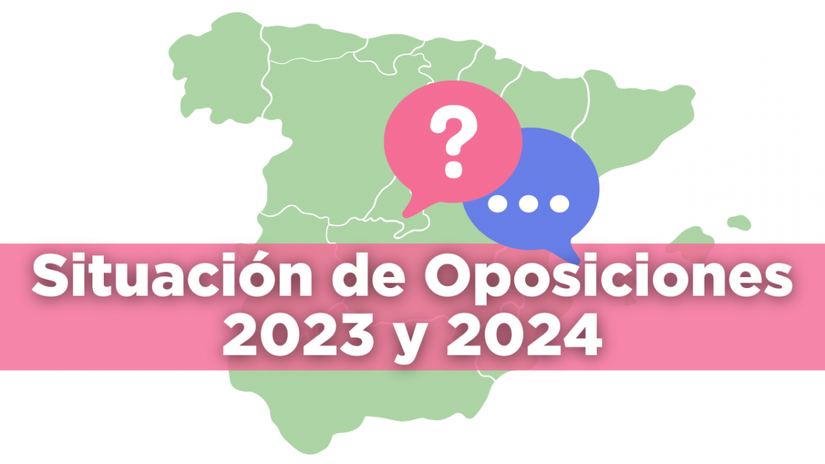 Situación de Oposiciones 2023 y 2024
