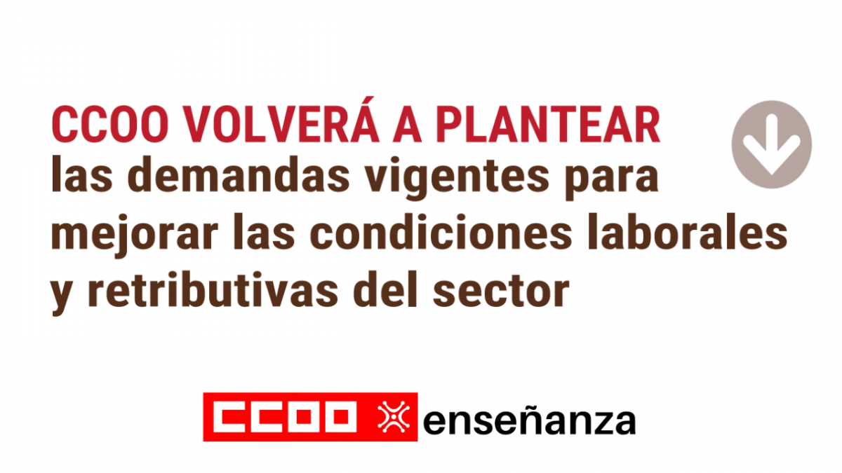CCOO volverá a plantear las demandas vigentes para mejorar las condiciones laborales y retributivas del sector