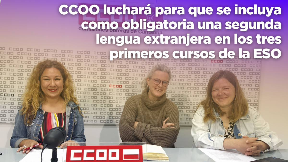 CCOO luchará para que se incluya como obligatoria una segunda lengua extranjera en los tres primeros cursos de la ESO